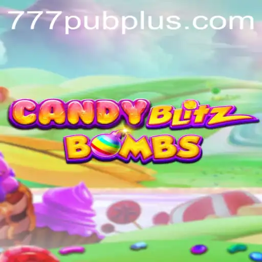 Exploring the Exciting World of CandyBlitzBombs and the Rising Trend of 777 PUB