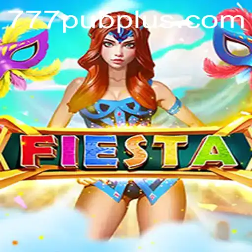 Exploring the Thrilling World of 'Fiesta' at 777 PUB