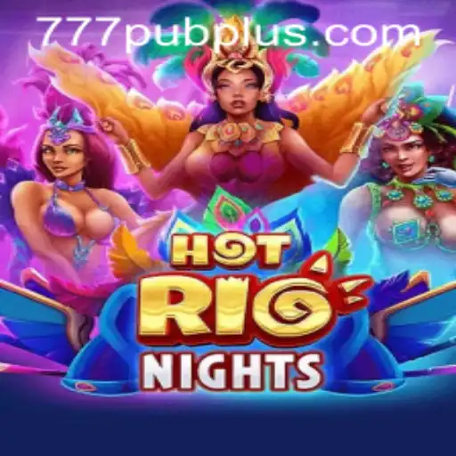 Experience the Thrill of HotRioNights at 777 PUB