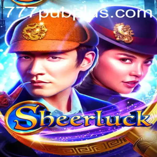 Discovering the Thrills of Sheerluck: The 777 PUB Experience