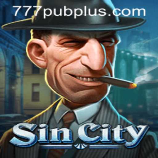Explore the Exciting World of SinCity: A Guide to 777 PUB