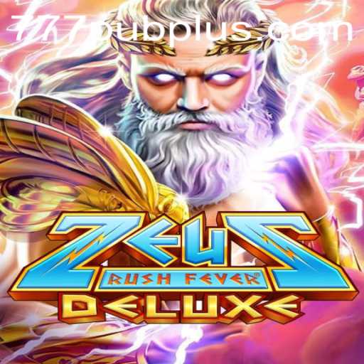 Exploring the Epic World of ZeusRushFeverDeluxe and the 777 PUB Phenomenon